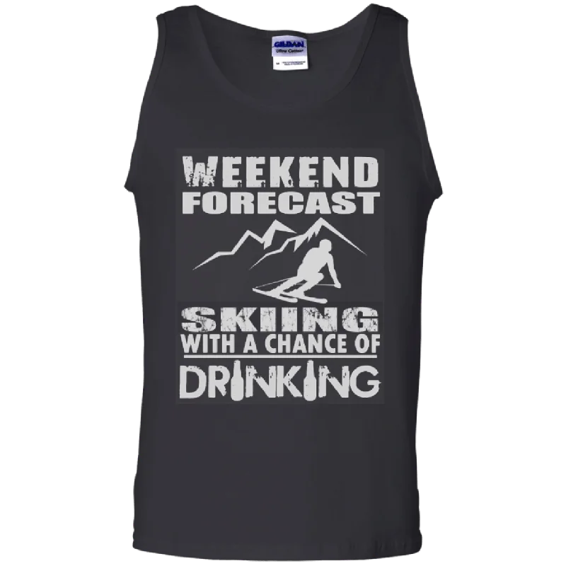 Weekend Forecast Skiing With A Chance of Drinking Tank Tops